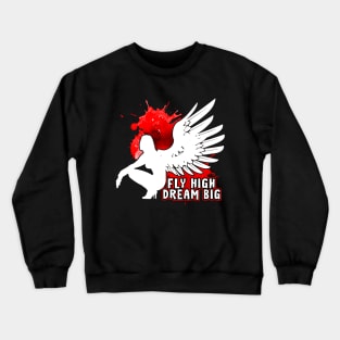 Fly High Dream Big Angel Open Wings Crewneck Sweatshirt